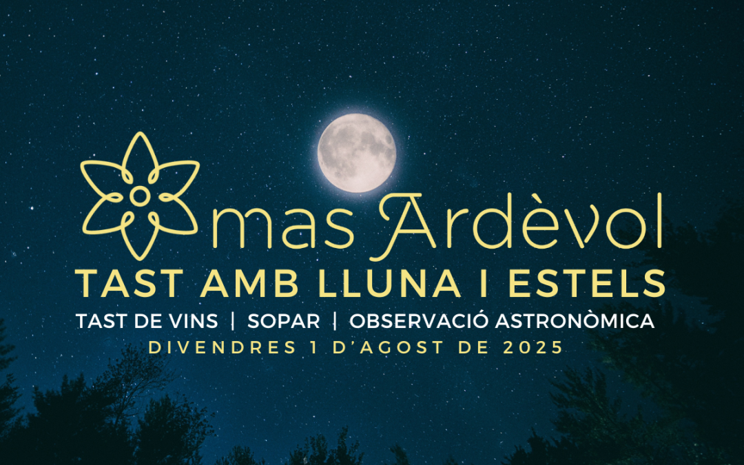 CATA DE VINOS CON LUNA Y ESTRELLAS EN MAS ARDÈVOL – 01/08/2025